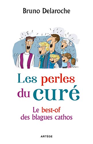Télécharger Les perles du curé: Le best-of des blagues cathos Gratuit