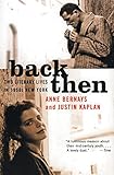 Back Then: Two Literary Lives in 1950s New York  A Candid Double Memoir of Publishing, Privilege, and Becoming Writers