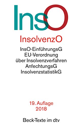 Insolvenzordnung: mit Einführungsgesetz, Insolvenzverfahren, Insolvenzrechtlicher Vergütungsverord Insolvenzordnung: mit Einführungsgesetz, Insolvenzverfahren, Insolvenzrechtlicher Vergütungsverord