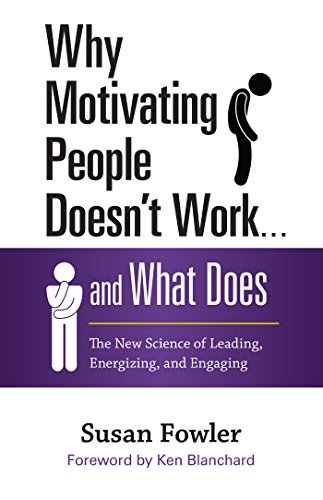 Télécharger Why Motivating People Doesn't Work . . . and What Does: The New Science of Leading, Energizing, and Francais PDF
