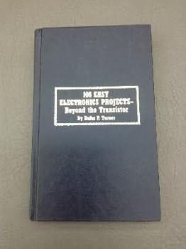 Hardcover 106 easy electronics projects: Beyond the transistor Book
