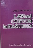 Laws and Custom in Hasidism 0881254010 Book Cover