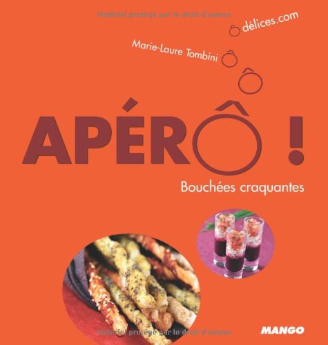Télécharger Apérô ! : Bouchées craquantes Livre eBook France