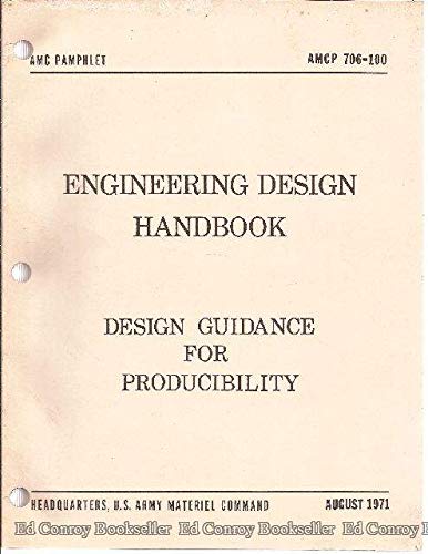 Engineering Design Handbook Design Guidance For Producibility AMCP 706-100 Paperback – 1 Jan. 1971