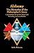 Alchemy ? The Mysteries of the  Philosopher's Stone: Revelation of the 5th Tarot Card According to Franz Bardon