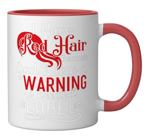 i have red hair because god knew i needed a warning label Ceramic Mug, Red/White