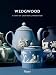 Wedgwood: A Story of Creation and Innovation