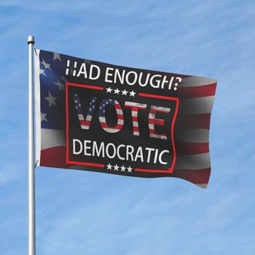 Had Enough Vote Democratic Flag For Indoor Home House Decor Durable Garden Breeze Banner Sign 3x5 Ft