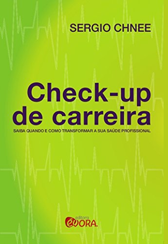 Check-up de carreira: Saiba quando e como transformar a sua saúde profissional