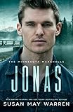 Jonas: A storm chaser and a bomb expert meet on a mountain. Now they have to save the world/A Minnesota Marshalls novel (2) (The Minnesota Marshalls)