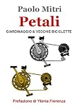 Petali: Giardinaggio & vecchie biciclette (Italian Edition)