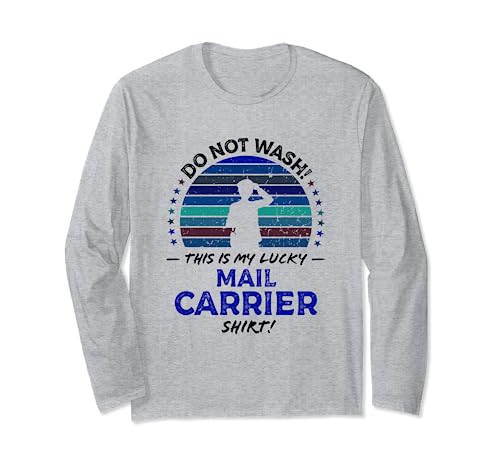 Mail Carrier Funny Postman Postwoman Postal Quote Graphic Long Sleeve T-Shirt