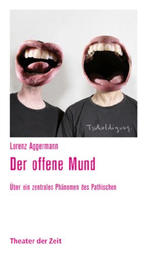 Der offene Mund: Über ein zentrales Phänomen des Pathischen (Recherchen 102) (German Edition)