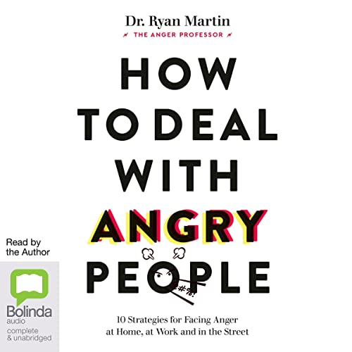 10 Strategies for Facing Anger at Home, at Work and in the Street