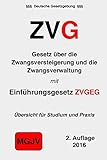 Gesetz Ã¼ber die Zwangsversteigerung und die Zwangsverwaltung: ZVG mit EinfÃ¼hrungsgesetz (German Edition)