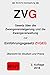Gesetz Ã¼ber die Zwangsversteigerung und die Zwangsverwaltung: ZVG mit EinfÃ¼hrungsgesetz (German Edition)