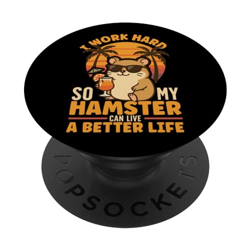 Cute Hamster I Work Hard So My Hamster Can Live A Better PopSockets Adhesive PopGrip
