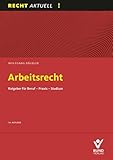 Arbeitsrecht: Ratgeber für Beruf – Praxis – Studium (Recht Aktuell) - Wolfgang Däubler 