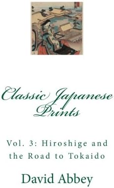 Classic Japanese Prints: Hiroshige and the Road to Tokaido (Volume 3)