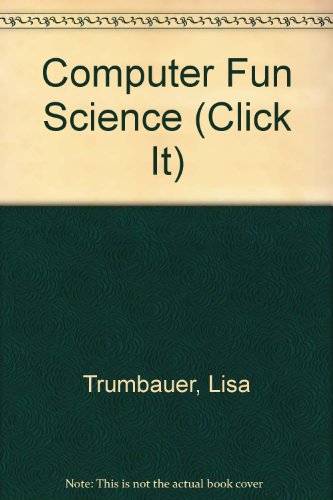 Computer Fun Science (Click-It Series) view 2