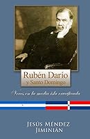 Ruben Dario y Santo Domingo: Voces En La Media Isla Crucificada 9945892983 Book Cover