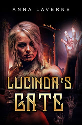 Lucinda's Gate (God Born Book 2) by [Anna LaVerne]