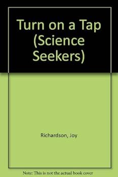 Hardcover Turn on a Tap (Science Seekers) Book