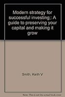 Modern strategy for successful investing;: A guide to preserving your capital and making it grow 0870940813 Book Cover