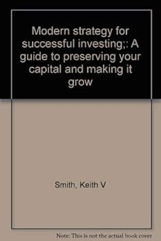 Hardcover Modern strategy for successful investing;: A guide to preserving your capital and making it grow Book