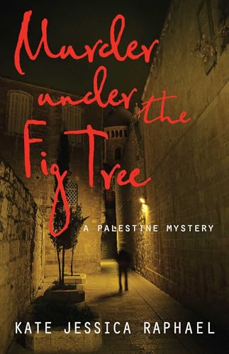 Murder Under the Fig Tree: A Palestine Mystery