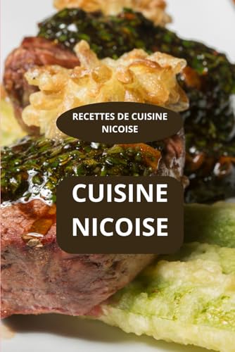 Majosta - CUISINE NICOISE: RECETTES DE CUISINE NICOISE - gastronomie niçoise - cuisine niçoise facile (French Edition)