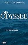 Die Odyssee: Ein Abenteuer - Tobias Lehmkuhl 