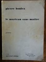 Le Marteau sans maitre pour voix d'alto et 6 instruments (Score) B0000CTIM0 Book Cover