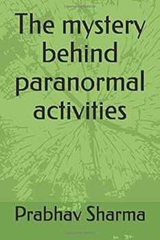 Paperback The mystery behind paranormal activities Book