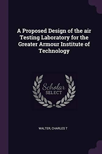 A Proposed Design of the air Testing Laboratory for the Greater Armour Institute of Technology
