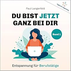 Du bist jetzt ganz bei Dir - Entspannung für Berufstätige cover art