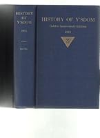 A Topical History of Y'sdom: Golden Anniversary Edition 1972: The Story of the International Association of Y's Men's Clubs- The Service Club of the YMCA B002XI5FA2 Book Cover