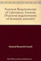 Nutrient Requirements of Laboratory Animals (Nutrient requirements of domestic animals) 0309027675 Book Cover