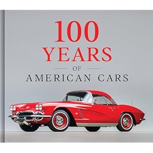 100 Years of American Cars Hardcove...