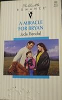 Miracle For Bryan 0373089864 Book Cover