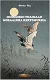 Muinaisen Thaimaan moraalisia kertomuksia (AASIALAISEN KULTTUURIN SARJA) (Finnish Edition)
