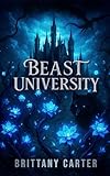 Beast University (Vengeful Beast Series Book 2)