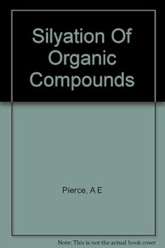 Unknown Binding Silyation Of Organic Compounds Book