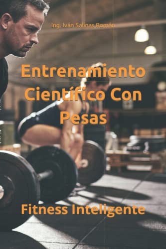 Preisvergleich Produktbild Entrenamiento Científico Con Pesas: Fitness Inteligente