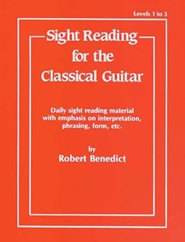 Paperback Sight Reading for the Classical Guitar, Level I-III: Daily Sight Reading Material with Emphasis on Interpretation, Phrasing, Form, and More Book