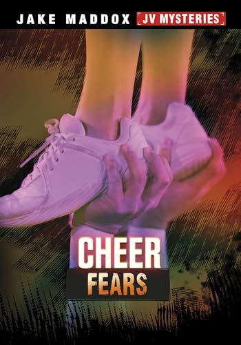 Cheer Fears (Jake Maddox Jv Mysteries)