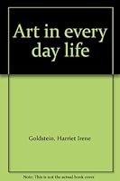 Art in every day life B00086656O Book Cover