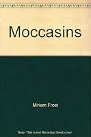 Moccasins 1559117117 Book Cover