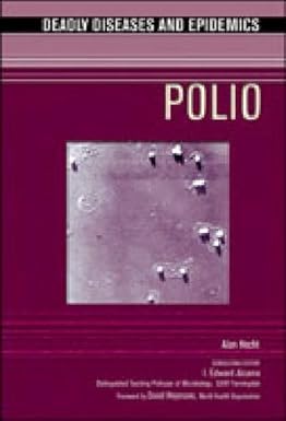 Deadly Diseases And Epidemics- Polio