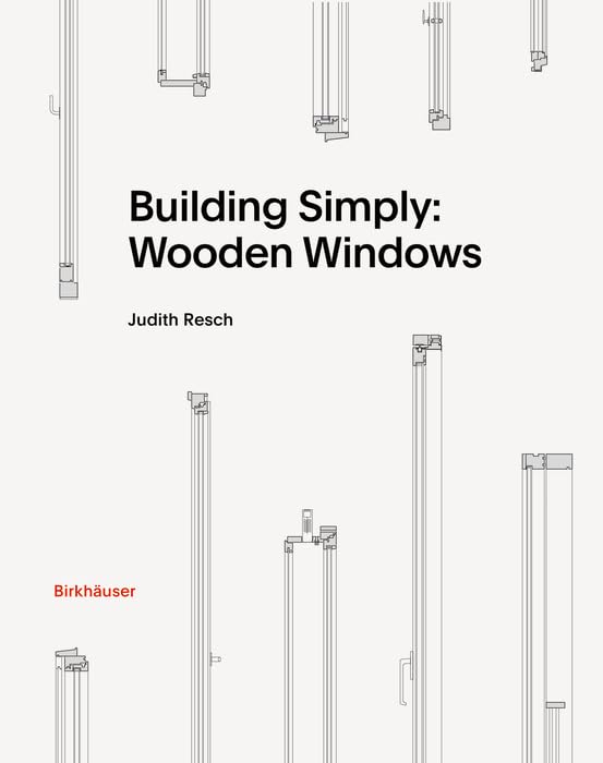 Building Simply: Wooden Windows      [Print Replica] Kindle Edition